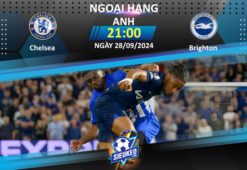 Soi kèo bóng đá Chelsea vs Brighton 21h00 ngày 28/09/2024: Tự tin đón khách