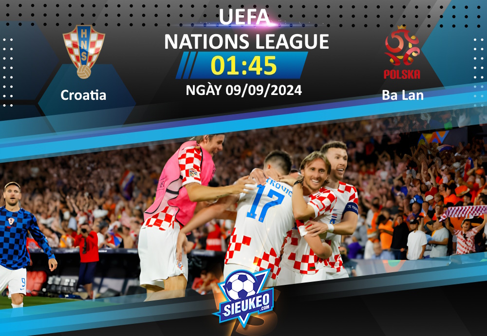 Soi kèo bóng đá Croatia vs Ba Lan 01h45 ngày 09/09/2024: Khởi đầu thuận lợi