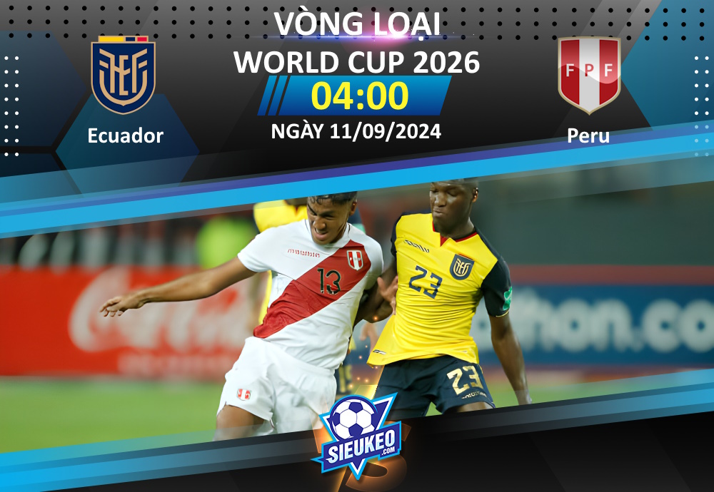 Soi kèo bóng đá Ecuador vs Peru 04h00 ngày 11/09/2024: Chủ nhà thắng nhẹ