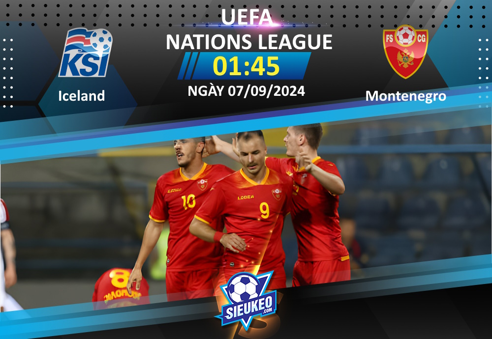 Soi kèo bóng đá Iceland vs Montenegro 01h45 ngày 07/09/2024: Cách biệt tối thiểu