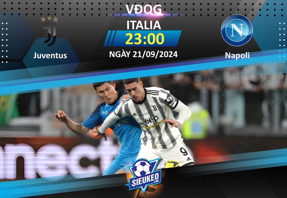 Soi kèo bóng đá Juventus vs Napoli 23h00 ngày 21/09/2024: Tiễn khách về tay trắng