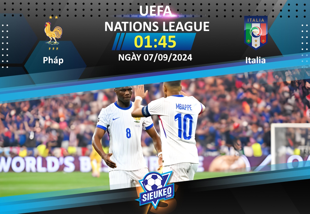 Soi kèo bóng đá Pháp vs Italia 01h45 ngày 07/09/2024: 3 điểm nhẹ nhàng