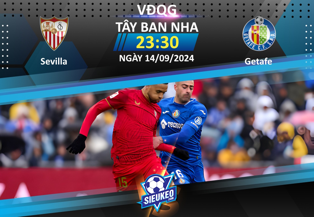 Soi kèo bóng đá Sevilla vs Getafe 23h30 ngày 14/09/2024: Nỗi lo chủ nhà