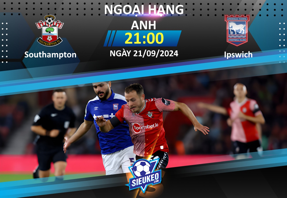 Soi kèo bóng đá Southampton vs Ipswich 21h00 ngày 21/09/2024: Chia điểm mãn nhãn