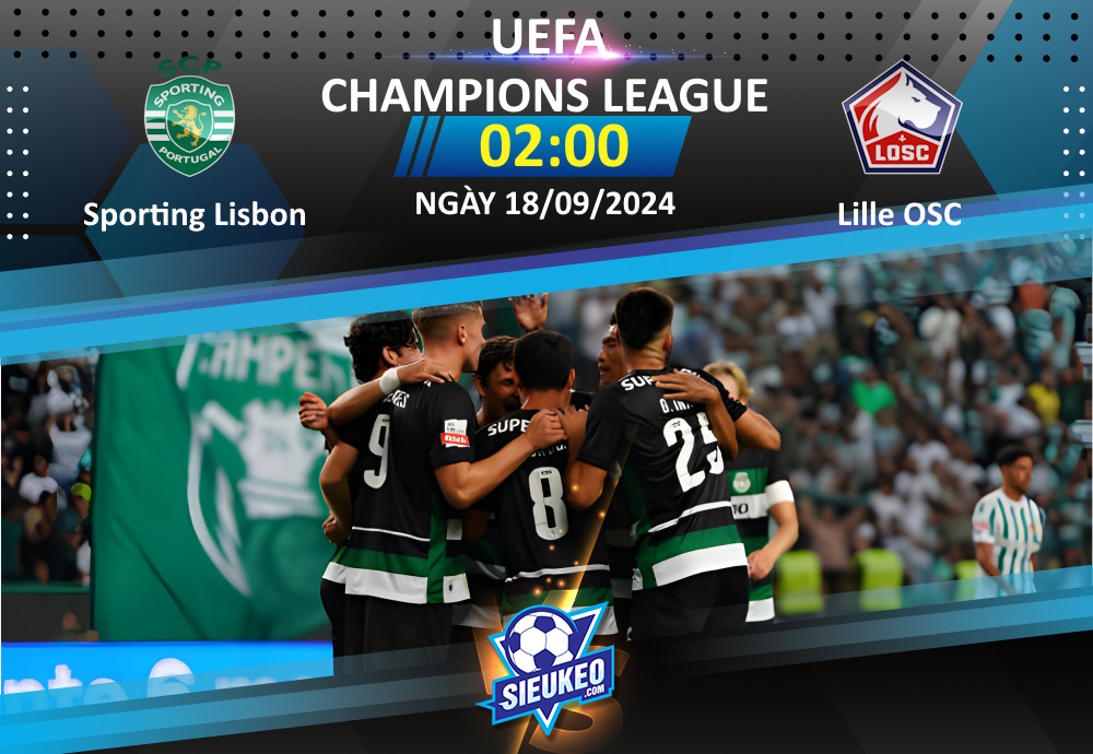 Soi kèo bóng đá Sporting Lisbon vs Lille OSC 02h00 ngày 18/09/2024: Khách trượt dài