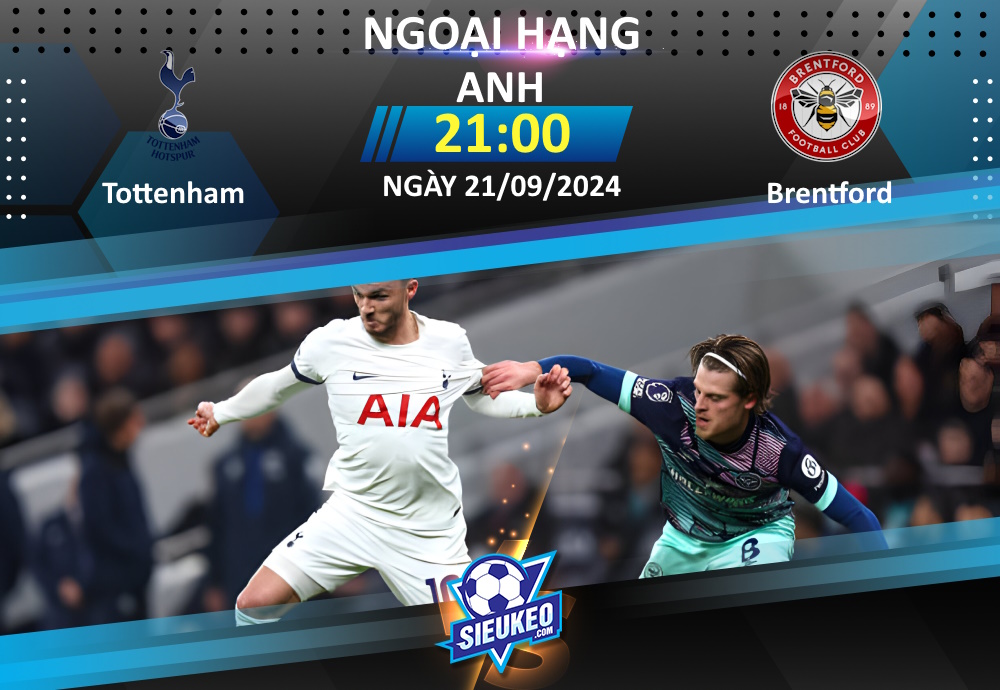 Soi kèo bóng đá Tottenham vs Brentford 21h00 ngày 21/09/2024: Tìm lại niềm vui