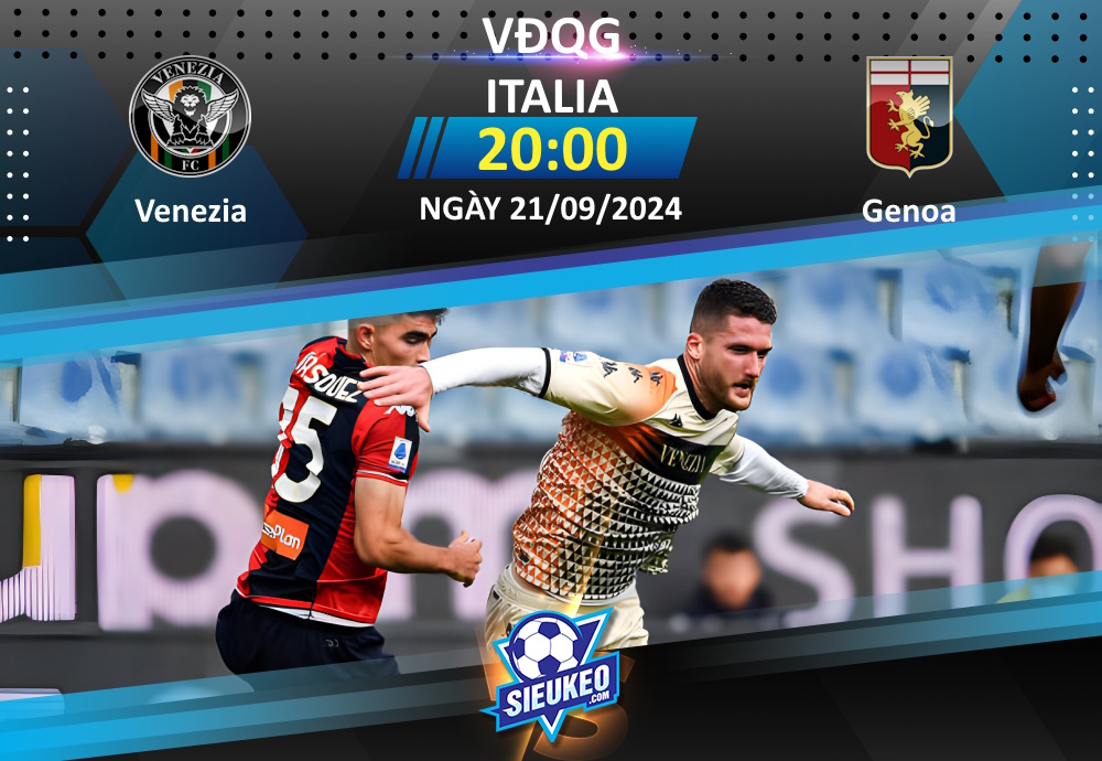 Soi kèo bóng đá Venezia vs Genoa 20h00 ngày 21/09/2024: Khách lấy 3 điểm