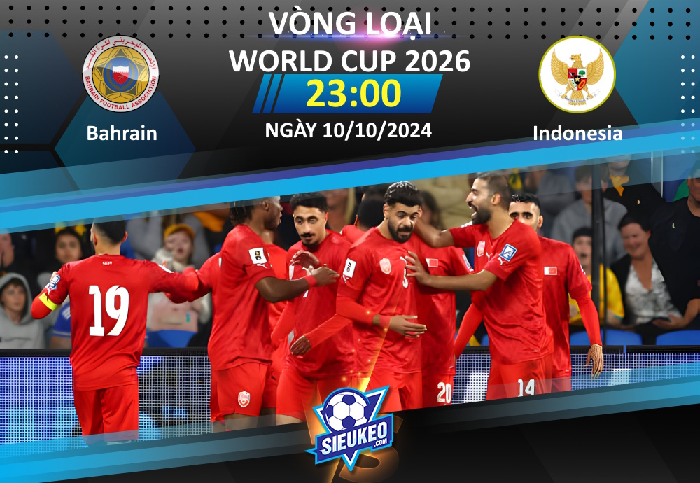 Soi kèo bóng đá Bahrain vs Indonesia 23h00 ngày 10/10/2024: Niềm tự hào Đông Nam Á