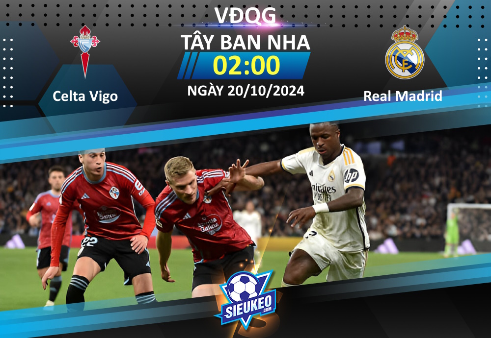 Soi kèo bóng đá Celta Vigo vs Real Madrid 02h00 ngày 20/10/2024: Khó có bất ngờ