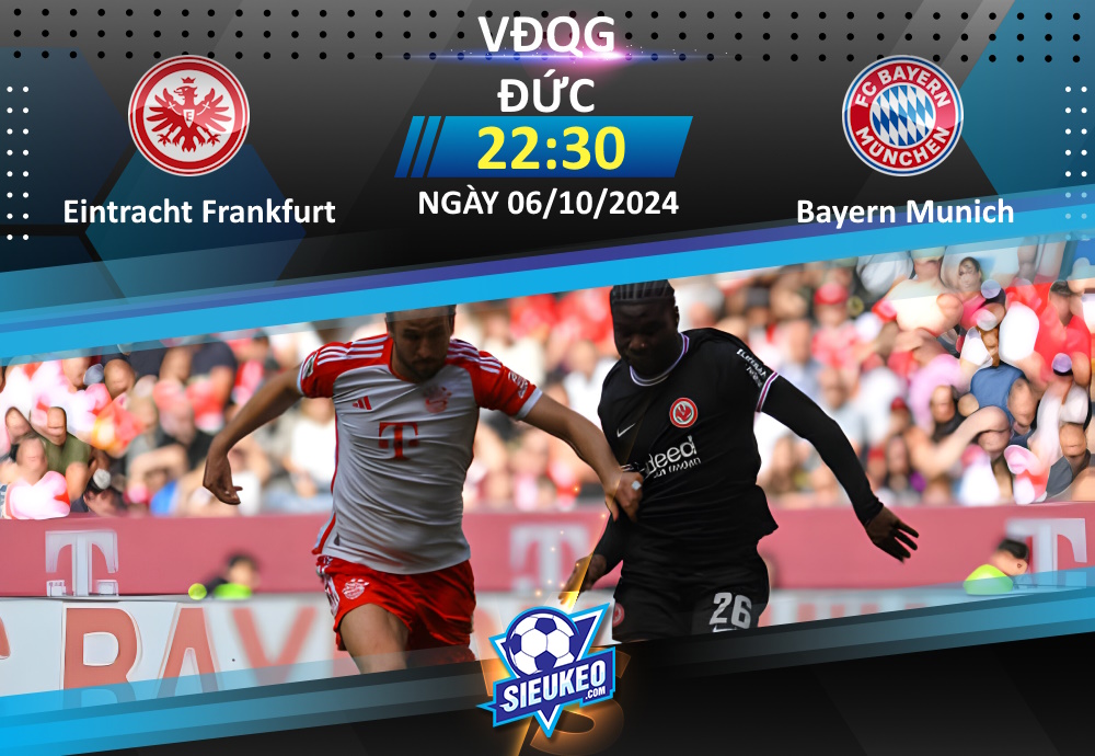 Soi kèo bóng đá Eintracht Frankfurt vs Bayern Munich 22h30 ngày 06/10/2024: Khó có cách biệt