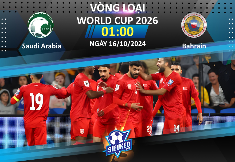 Soi kèo bóng đá Saudi Arabia vs Bahrain 01h00 ngày 16/10/2024: Tìm lại niềm vui