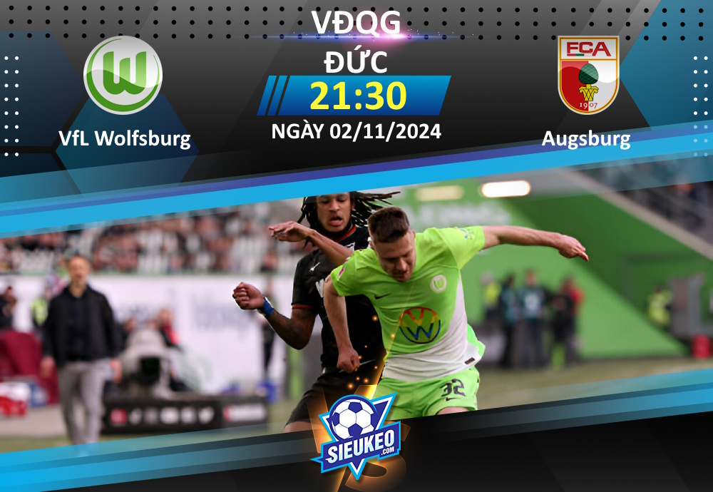 Soi kèo bóng đá VfL Wolfsburg vs Augsburg 21h30 ngày 02/11/2024: Khách không dễ chơi