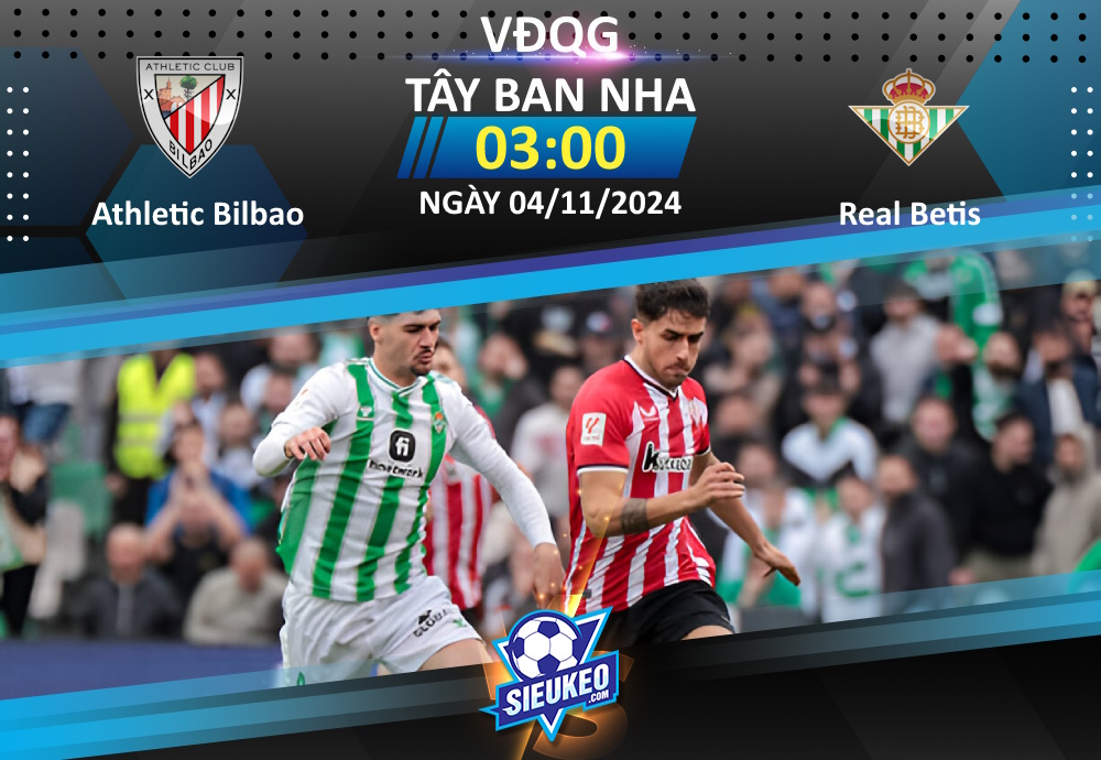 Soi kèo bóng đá Athletic Bilbao vs Real Betis 03h00 ngày 04/11/2024: Tiễn khách về tay trắng