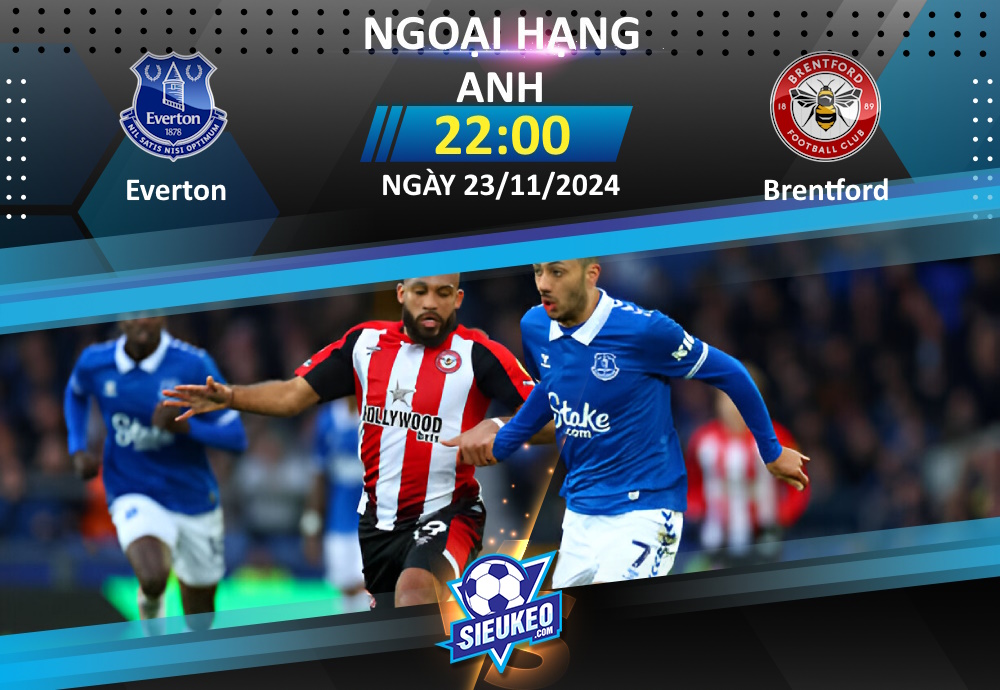 Soi kèo bóng đá Everton vs Brentford 22h00 ngày 23/11/2024: Kéo sập Goodison Park