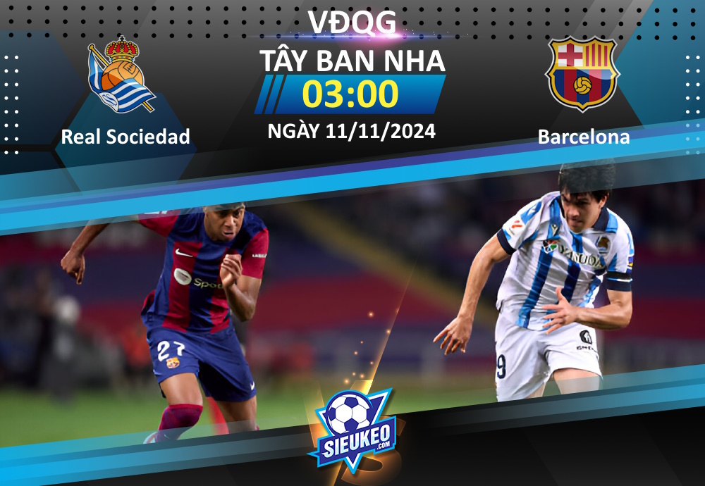 Soi kèo bóng đá Real Sociedad vs Barcelona 03h00 ngày 11/11/2024: Chờ tiệc bàn thắng