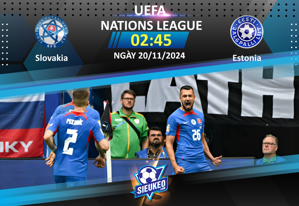 Soi kèo bóng đá Slovakia vs Estonia 02h45 ngày 20/11/2024: Khó có bất ngờ