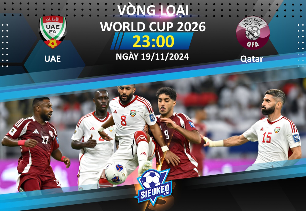 Soi kèo bóng đá UAE vs Qatar 23h00 ngày 19/11/2024: Thế trận chặt chẽ