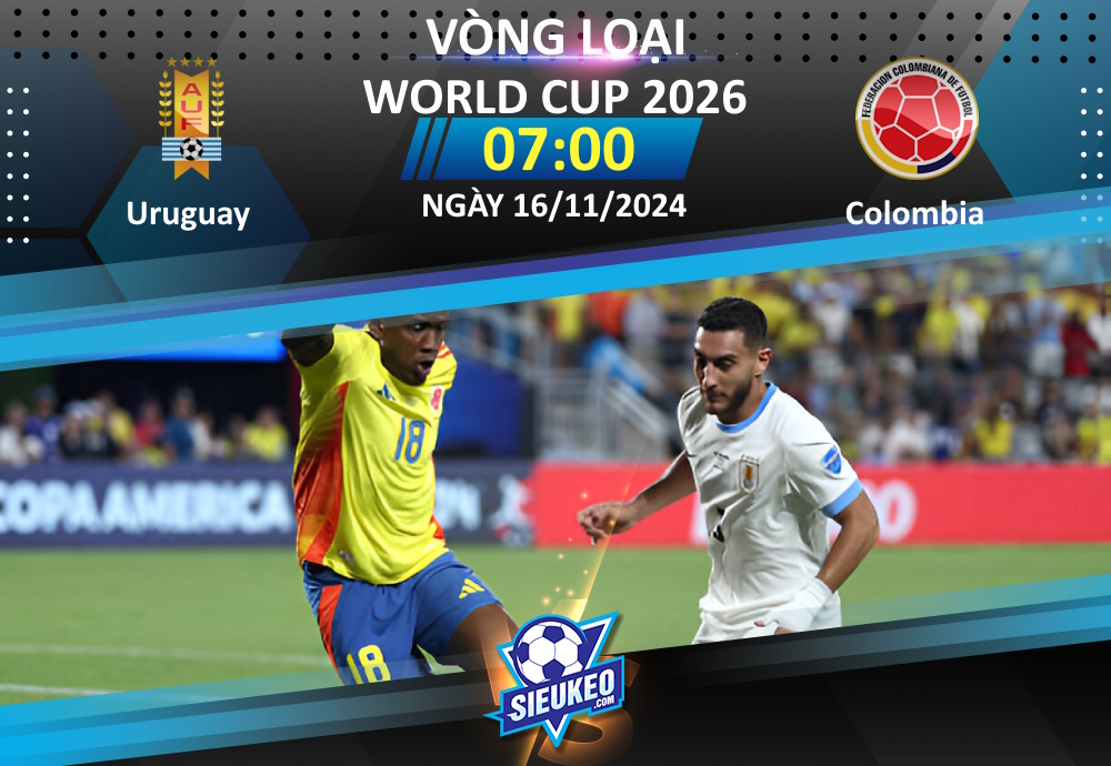 Soi kèo bóng đá Uruguay vs Colombia 07h00 ngày 16/11/2024: Kẻ tám lạng, người nửa cân