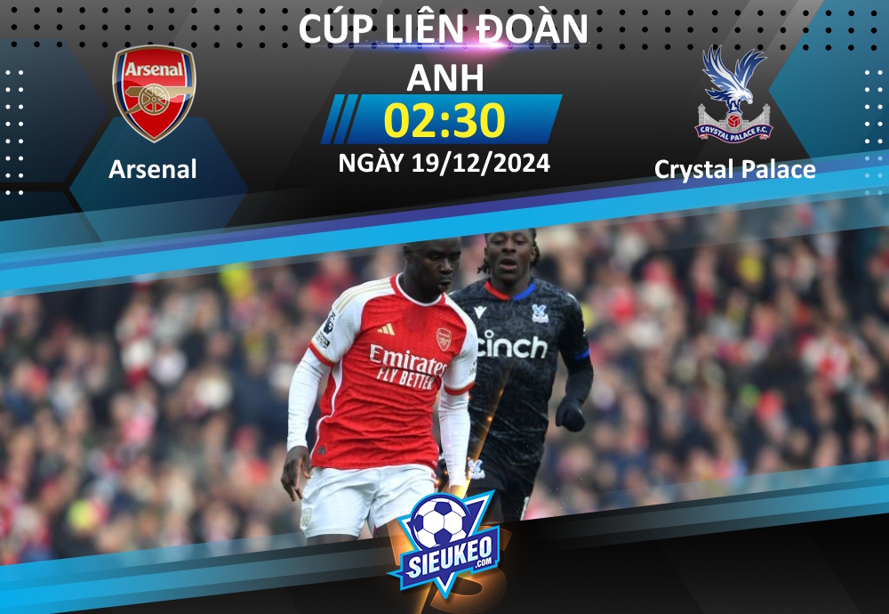 Soi kèo bóng đá Arsenal vs Crystal Palace 02h30 ngày 19/12/2024: Khó có bất ngờ