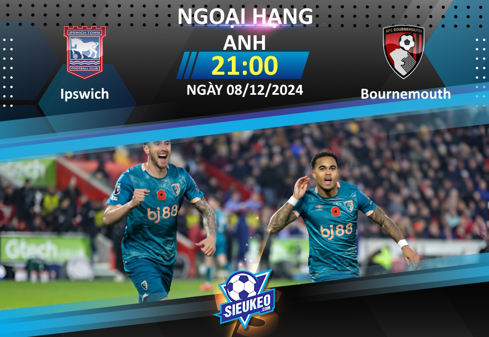 Soi kèo bóng đá Ipswich vs Bournemouth 21h00 ngày 08/12/2024: Chia điểm tại Portman Road