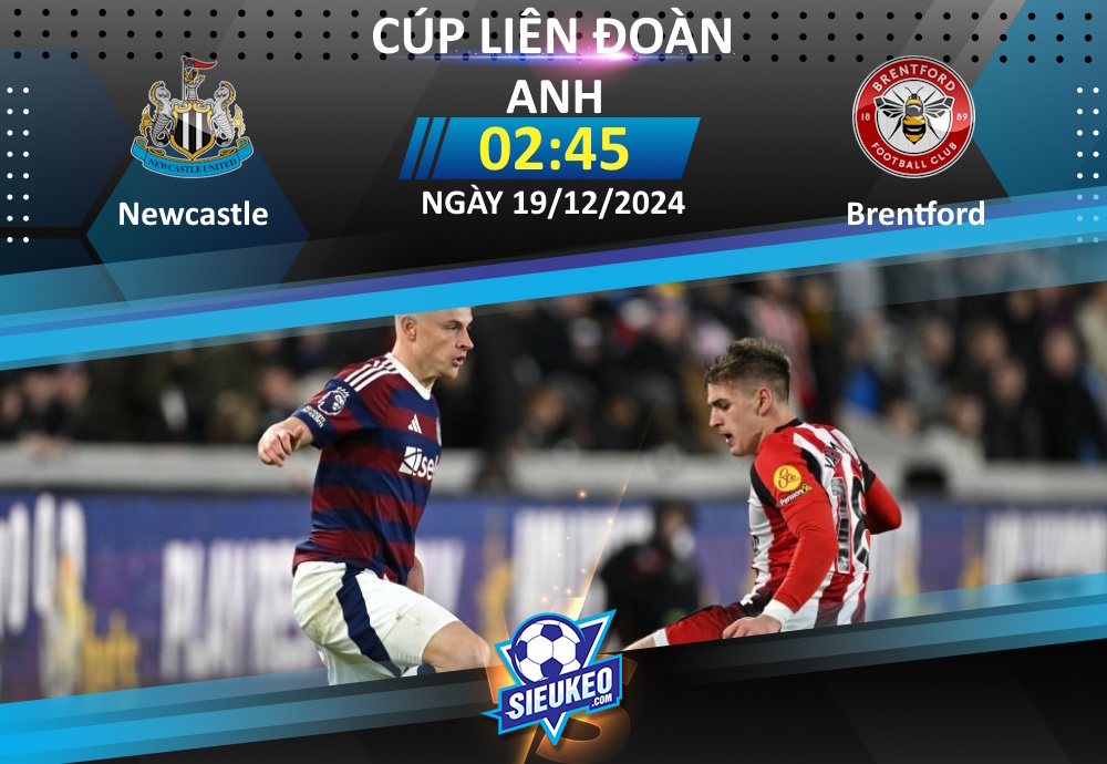 Soi kèo bóng đá Newcastle vs Brentford 02h45 ngày 19/12/2024: “Chích chòe” phục hận