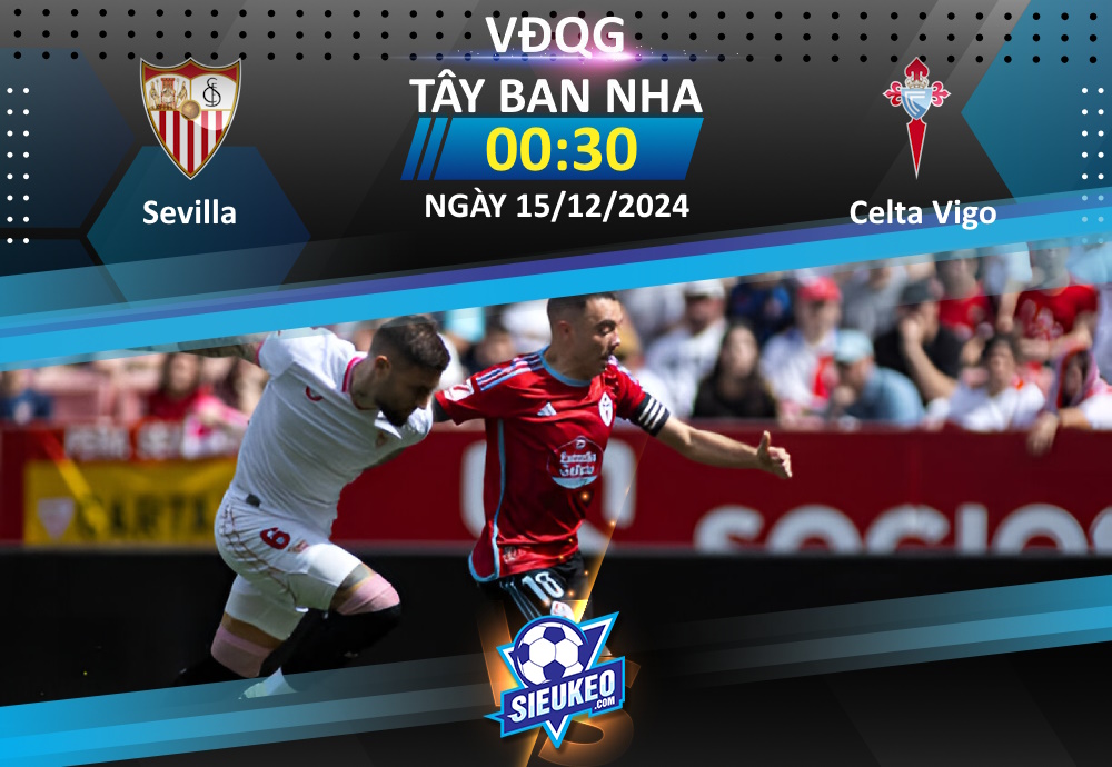 Soi kèo bóng đá Sevilla vs Celta Vigo 00h30 ngày 15/12/2024: Khó phân cao thấp