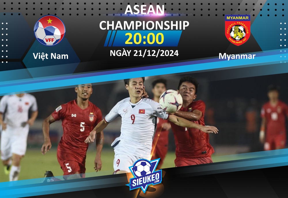 Soi kèo bóng đá Việt Nam vs Myanmar 20h00 ngày 21/12/2024: “Sao vàng” áp đảo